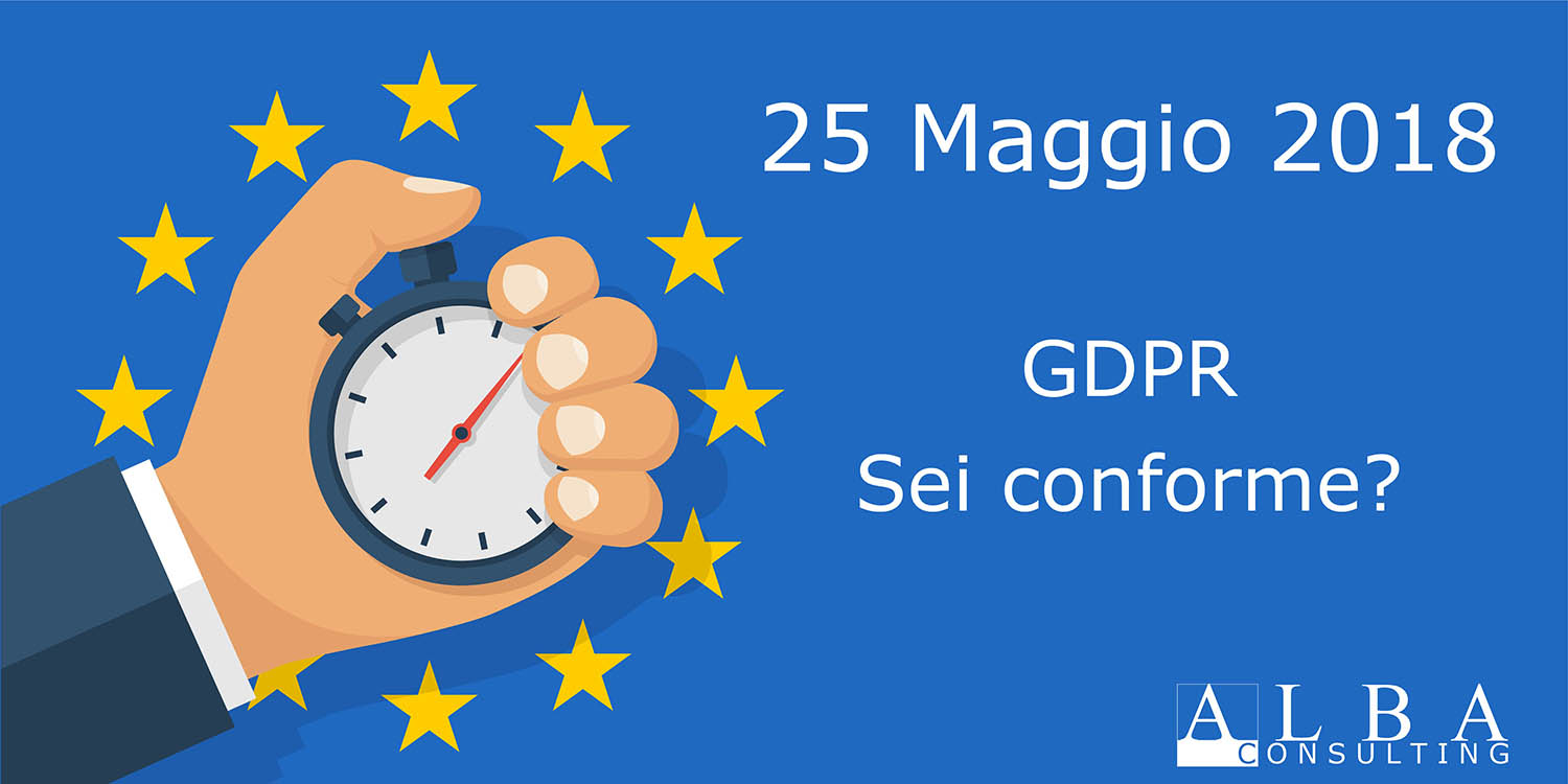 Sei conforme alla nuova normativa europea GDPR? Alba Consulting