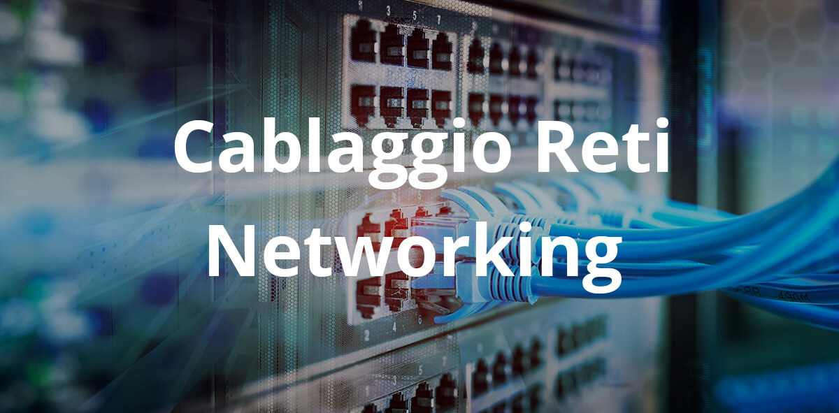 Cablaggio reti e Networking - Alba Consulting